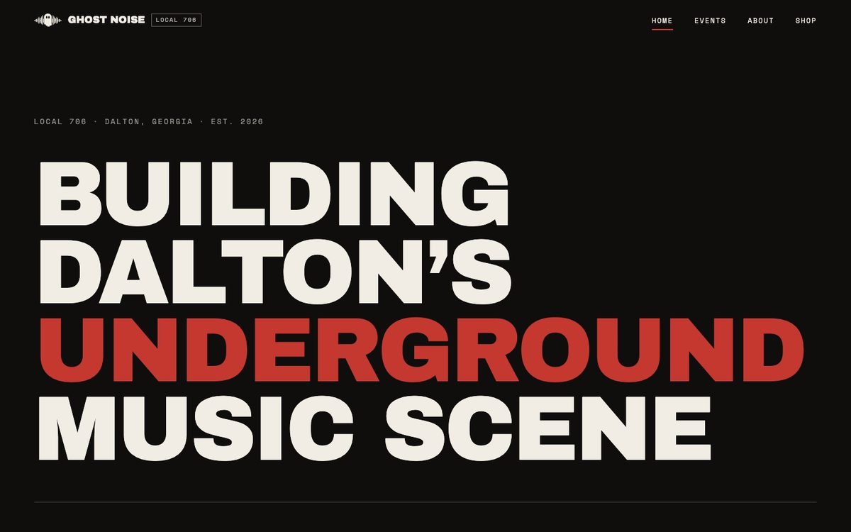 The Ghost Noise homepage — huge Archivo Black type reading “Building Dalton's underground music scene” in bone and red on near-black